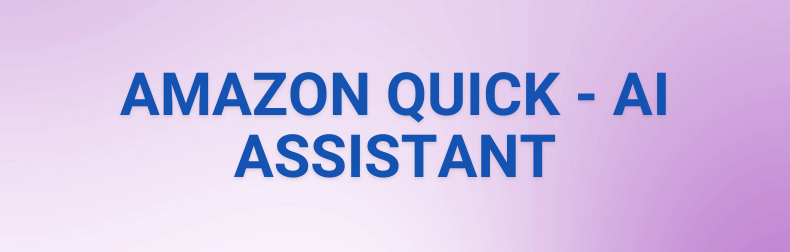Why Amazon Quick Resets the Calculus for Enterprise AI