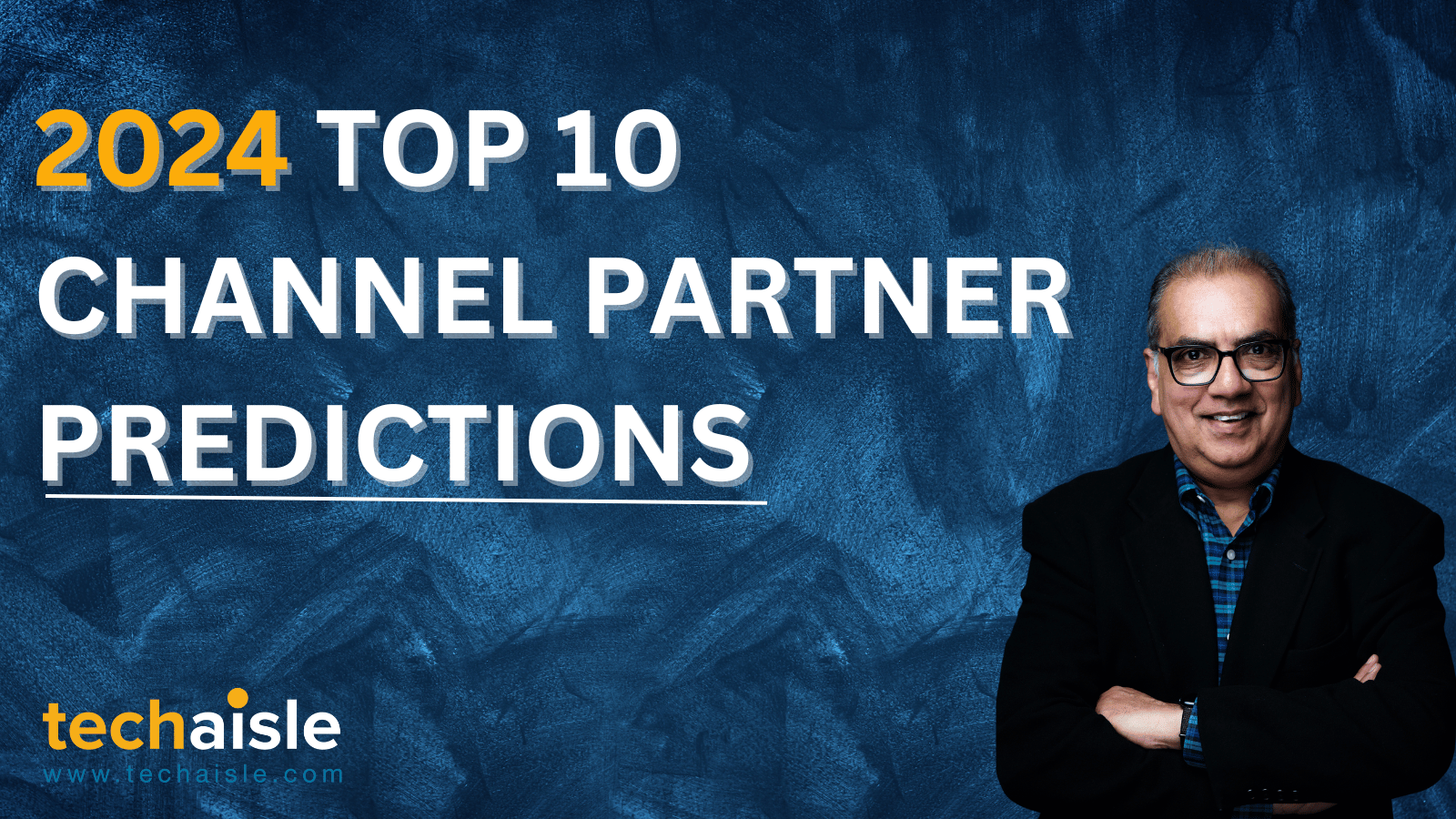 techaisle 2024 top10 channel partner predictions